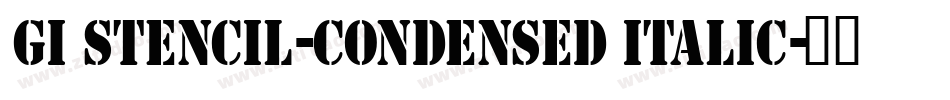 GI Stencil-Condensed Italic字体转换
